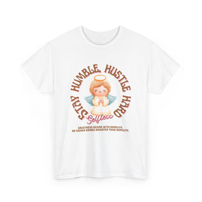 Stay Humble T-Shirts Unisex Heavy Cotton Tee